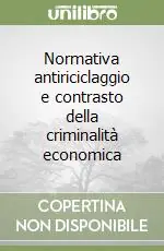Normativa antiriciclaggio e contrasto della criminalità economica Prezzo Di Fabbrica
