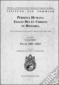 Pagamento Sicuro Persona humana imago Dei et Christi in historia. Atti del Congresso internazionale (Roma, 6-8 settembre 2000). Vol. 2 Cantieri. Studi 2001-2002