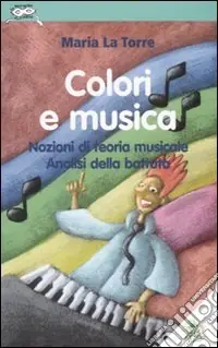 Miglior Prezzo Colori e musica. Nozioni di teoria musicale. Analisi della battuta. Ediz. illustrata