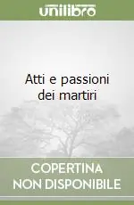 Economico Atti e passioni dei martiri