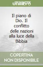 Spedizione Espresso Il piano di Dio. Il conflitto delle nazioni alla luce della Bibbia