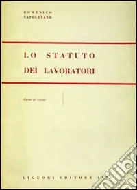 Super Prezzo Lo statuto dei lavoratori. Corso di lezioni