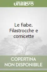 Le fiabe. Filastrocche e cornicette Compra Oggi Stesso