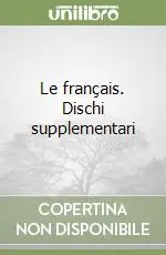 Le français. Dischi supplementari Ordina Subito