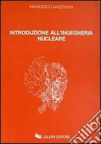 Super Prezzo Introduzione all‘ingegneria nucleare