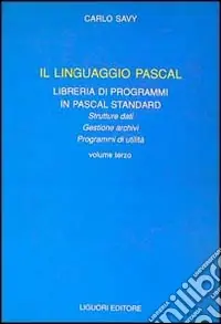 Il linguaggio Pascal. Vol. 3 Libreria di programmi in Pascal Standard Promo Stagionale