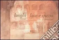 Luoghi, luce, spazio Miglior Prezzo