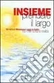 Direttamente Dal Produttore Insieme prendere il largo. Gli istituti missionari oggi in Italia tra memoria e realtà