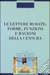 Nuova Collezione Le lettere rubate forme, funzioni e ragioni della censura