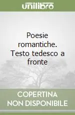 Economico Poesie romantiche. Testo tedesco a fronte