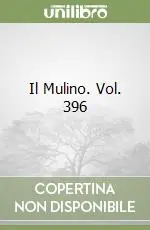 Prezzo Scontato Il Mulino. Vol. 396