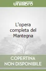 L‘opera completa del Mantegna Sconto