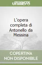 L‘opera completa di Antonello da Messina Compra Oggi Stesso