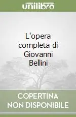 L‘opera completa di Giovanni Bellini Affare