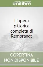 Nuova Collezione L‘opera pittorica completa di Rembrandt