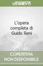 L‘opera completa di Guido Reni Solo Oggi