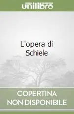 L‘opera di Schiele Nuova Collezione