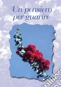 Nuova Collezione Un pensiero per guarire