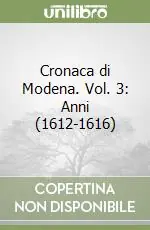 Cronaca di Modena. Vol. 3 Anni (1612-1616) Offerta Del Giorno