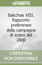 Bakchias VIII. Rapporto preliminare della campagna di scavo del 2000 Saldi