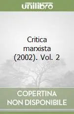 Critica marxista (2002). Vol. 2 Prezzo Conveniente