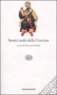 Storici arabi delle Crociate Promozione Esclusiva