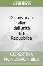 Ultima Occasione Gli avvocati italiani dall‘unità alla Repubblica