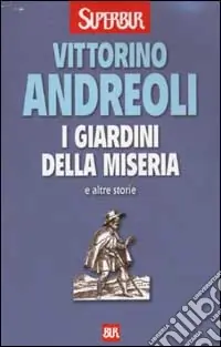 I giardini della miseria e altre storie Offerta Lampo