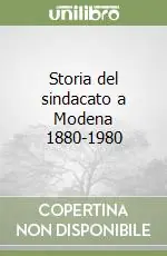 Storia del sindacato a Modena 1880-1980 Spedizione Espresso