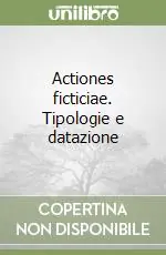 Prezzo Basso Actiones ficticiae. Tipologie e datazione