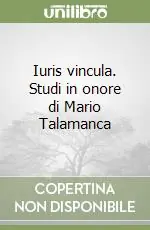 Iuris vincula. Studi in onore di Mario Talamanca Prezzo Scontato