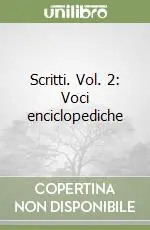 Scritti. Vol. 2 Voci enciclopediche Must-Have