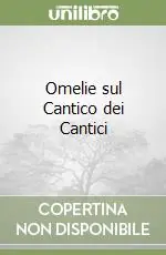 Super Prezzo Omelie sul Cantico dei Cantici