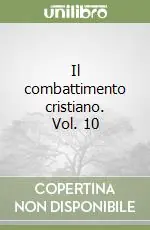 Sconto Il combattimento cristiano. Vol. 10