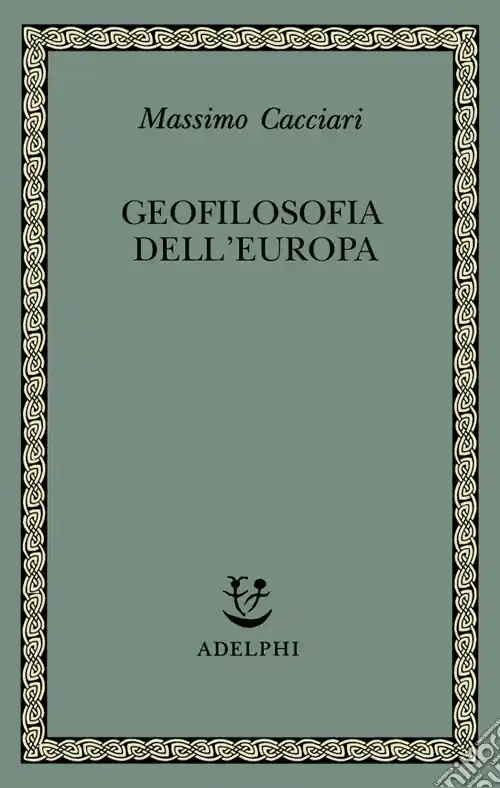 Geofilosofia dell‘Europa Ultimissimo Modello