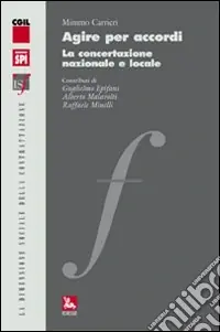 Ultima Occasione Agire per accordi. La concertazione nazionale e locale