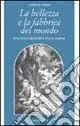 Consegna Rapida La bellezza e la fabbrica del mondo. Estetica e metafisica in G. W. Leibniz