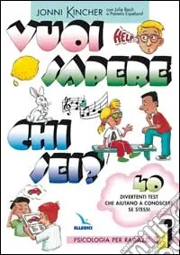 Offerta Lampo Vuoi sapere chi sei? Psicologia per ragazzi. Vol. 1 40 divertenti test che aiutano a conoscere se stessi