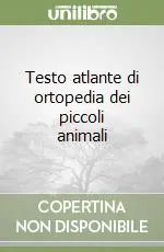 Testo atlante di ortopedia dei piccoli animali A Buon Prezzo