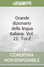 Prezzo Scontato Grande dizionario della lingua italiana. Vol. 21 Toi-Z