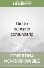 Diritto bancario comunitario Nuova Collezione