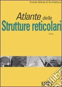 Atlante delle strutture reticolari Spedito Oggi