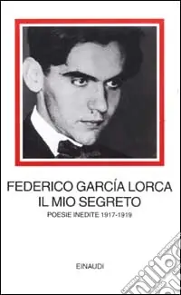 Affare Il mio segreto. Poesie inedite 1917-1919