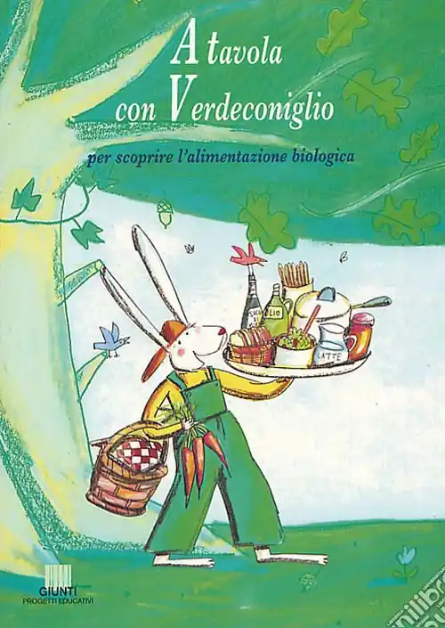 A tavola con Verdeconiglio. Per scoprire l‘alimentazione biologica Occasione
