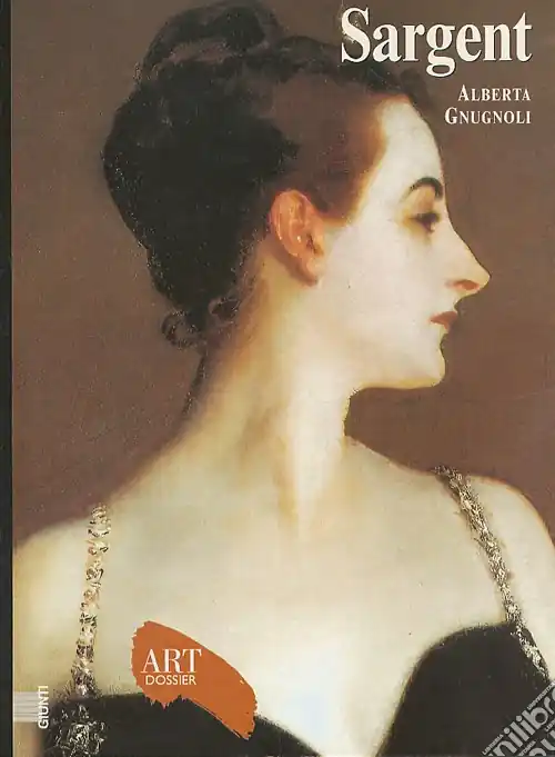 Sargent. Ediz. illustrata Ultime Pezzi