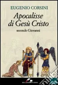 Apocalisse di Gesù Cristo secondo Giovanni Soddisfatti O Rimborsati