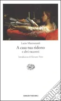 A casa tua ridono e altri racconti Soddisfatti O Rimborsati