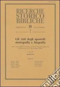 Gli atti degli Apostoli storiografia e biografia. Atti dell‘8° Convegno di studi neotestamentari (Torreglia, 8-11 settembre 1999) Quantità Limitata