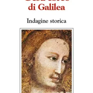 Gesù ebreo di Galilea. Indagine storica Offerta Limitata