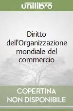 Ultima Occasione Diritto dell‘Organizzazione mondiale del commercio